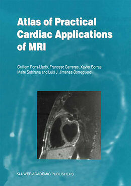 Kartonierter Einband Atlas of Practical Cardiac Applications of MRI von Guillem Pons-Lladó, Francesco Carreras, Xavier Borrás