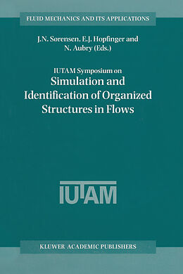 Couverture cartonnée IUTAM Symposium on Simulation and Identification of Organized Structures in Flows de 