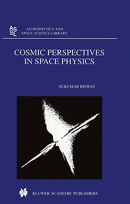 Kartonierter Einband Cosmic Perspectives in Space Physics von S. Biswas