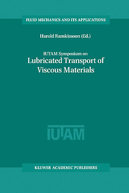 Kartonierter Einband IUTAM Symposium on Lubricated Transport of Viscous Materials von 