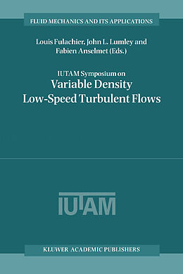 Kartonierter Einband IUTAM Symposium on Variable Density Low-Speed Turbulent Flows von 