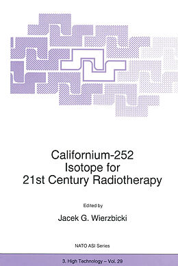 Kartonierter Einband Californium-252 Isotope for 21st Century Radiotherapy von 