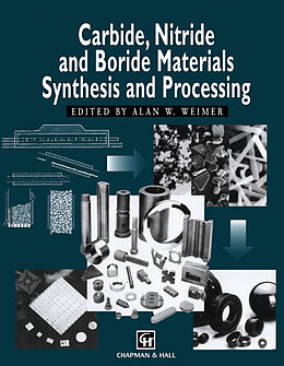 Kartonierter Einband Carbide, Nitride and Boride Materials Synthesis and Processing von 