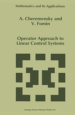 Kartonierter Einband Operator Approach to Linear Control Systems von V. N. Fomin, A. Cheremensky