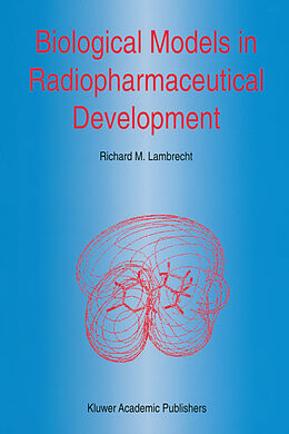 Kartonierter Einband Biological Models in Radiopharmaceutical Development von R. M. Lambrecht