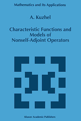 Kartonierter Einband Characteristic Functions and Models of Nonself-Adjoint Operators von A. Kuzhel