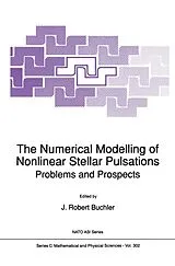 Kartonierter Einband (Kt) The Numerical Modelling of Nonlinear Stellar Pulsations von