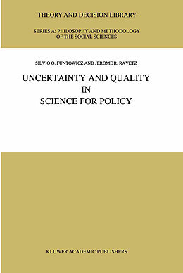 Couverture cartonnée Uncertainty and Quality in Science for Policy de J. R. Ravetz, S. O. Funtowicz