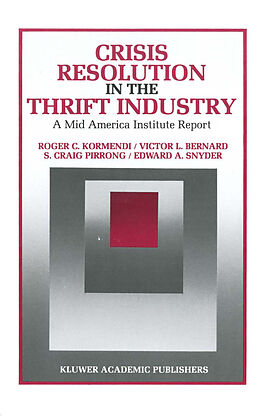 Couverture cartonnée Crisis Resolution in the Thrift Industry de Roger C. Kormendi, Edward A. Snyder, S. Craig Pirrong