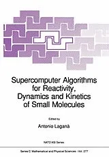 Kartonierter Einband Supercomputer Algorithms for Reactivity, Dynamics and Kinetics of Small Molecules von 