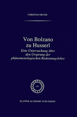 Kartonierter Einband Von Bolzano zu Husserl von C. Beyer