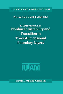 Kartonierter Einband IUTAM Symposium on Nonlinear Instability and Transition in Three-Dimensional Boundary Layers von 