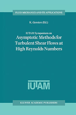 Kartonierter Einband IUTAM Symposium on Asymptotic Methods for Turbulent Shear Flows at High Reynolds Numbers von 