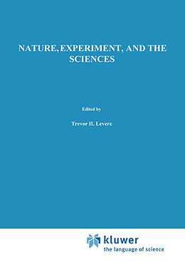 Kartonierter Einband Nature, Experiment, and the Sciences von 