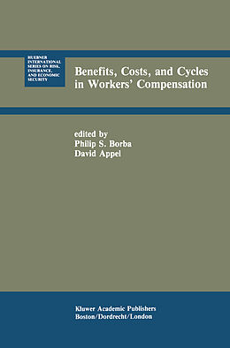 Couverture cartonnée Benefits, Costs, and Cycles in Workers  Compensation de 