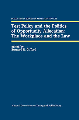 Kartonierter Einband Test Policy and the Politics of Opportunity Allocation: The Workplace and the Law von 