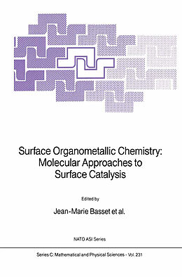 Kartonierter Einband Surface Organometallic Chemistry: Molecular Approaches to Surface Catalysis von 