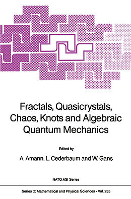 Kartonierter Einband Fractals, Quasicrystals, Chaos, Knots and Algebraic Quantum Mechanics von 
