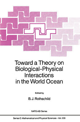Kartonierter Einband Toward a Theory on Biological-Physical Interactions in the World Ocean von 