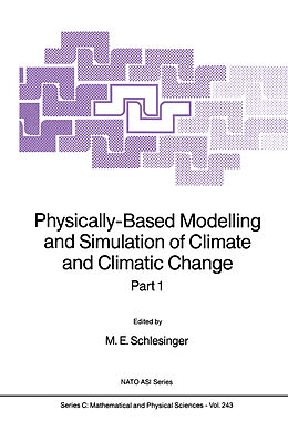 Kartonierter Einband Physically-Based Modelling and Simulation of Climate and Climatic Change von 