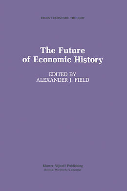 Couverture cartonnée The Future of Economic History de 