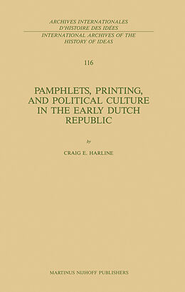 Couverture cartonnée Pamphlets, Printing, and Political Culture in the Early Dutch Republic de C. Harline