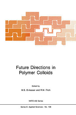 Kartonierter Einband Future Directions in Polymer Colloids von 