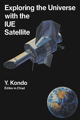 Kartonierter Einband Exploring the Universe with the IUE Satellite von 