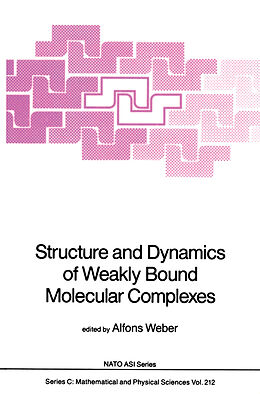 Kartonierter Einband Structure and Dynamics of Weakly Bound Molecular Complexes von 