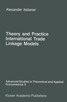 Kartonierter Einband Theory and Practice of International Trade Linkage Models von A. Italianer