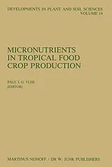 Kartonierter Einband (Kt) Micronutrients in Tropical Food Crop Production von Paul Vlek