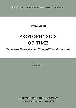 Kartonierter Einband Protophysics of Time von P. Janich
