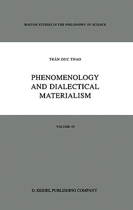 Kartonierter Einband Phenomenology and Dialectical Materialism von Trân Duc Thao, D. V. Morano, D. J. Herman