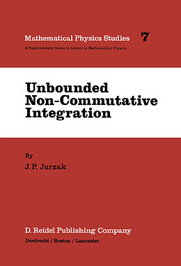 Kartonierter Einband Unbounded Non-Commutative Integration von J. P. Jurzak