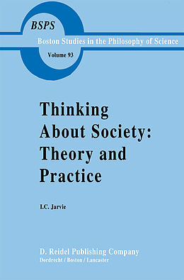 Kartonierter Einband Thinking about Society: Theory and Practice von Ian Jarvie