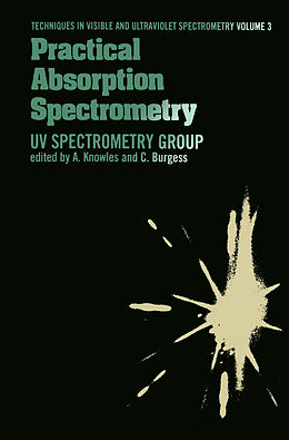 Kartonierter Einband Practical Absorption Spectrometry von A. Knowles, C. Knowles