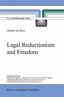 E-Book (pdf) Legal Reductionism and Freedom von Martin V. B. P. M. van Hees