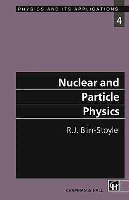E-Book (pdf) Nuclear and Particle Physics von R. J. Blin-Stoyle