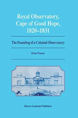 E-Book (pdf) Royal Observatory, Cape of Good Hope 1820-1831 von Brian Warner