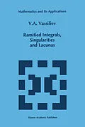 E-Book (pdf) Ramified Integrals, Singularities and Lacunas von V. A. Vassiliev