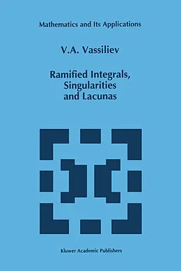 E-Book (pdf) Ramified Integrals, Singularities and Lacunas von V. A. Vassiliev