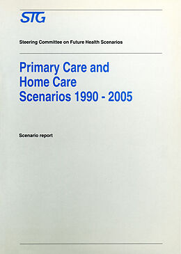 E-Book (pdf) Primary Care and Home Care Scenarios 1990-2005 von Steering Committee on Future Health Scenarios
