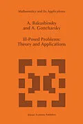E-Book (pdf) Ill-Posed Problems: Theory and Applications von A. Bakushinsky, A. Goncharsky