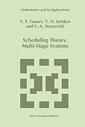 E-Book (pdf) Scheduling Theory von V. Tanaev, Yuri N. Sotskov, V. A. Strusevich