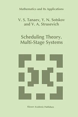 E-Book (pdf) Scheduling Theory von V. Tanaev, Yuri N. Sotskov, V. A. Strusevich