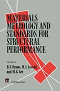 E-Book (pdf) Materials Metrology and Standards for Structural Performance von B. F. Dyson, S. Loveday, M. G. Gee