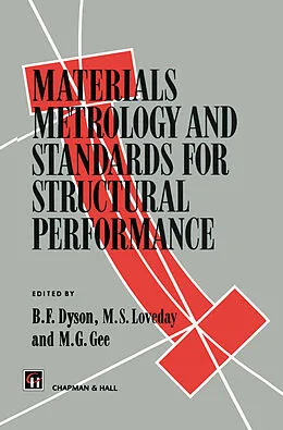 E-Book (pdf) Materials Metrology and Standards for Structural Performance von B. F. Dyson, S. Loveday, M. G. Gee