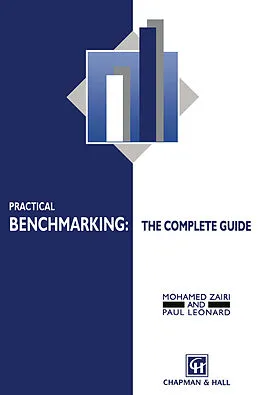 E-Book (pdf) Practical Benchmarking: The Complete Guide von M. Zairi, P. Leonard
