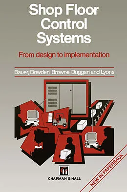 E-Book (pdf) Shop Floor Control Systems von A. Bauer, J. Browne, R. Bowden