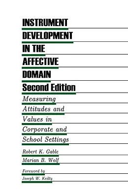 E-Book (pdf) Instrument Development in the Affective Domain von Robert K. Gable, Marian B. Wolf